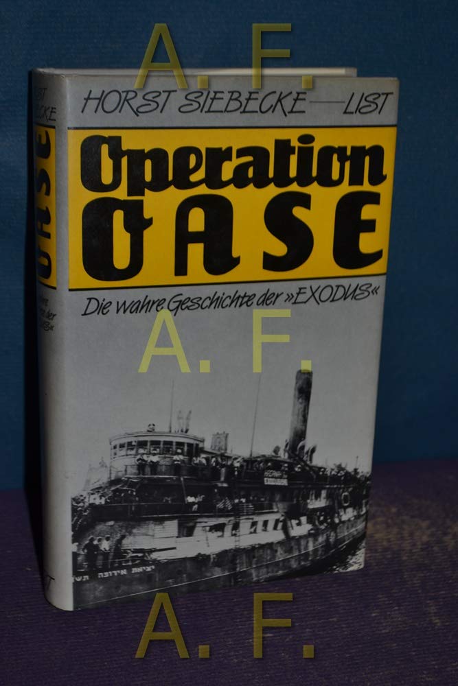 Operation Oase. Die wahre Geschichte der Exodus Politics & History