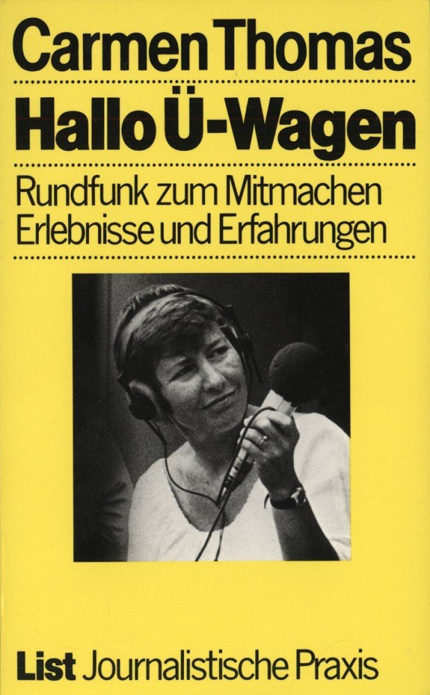 Hallo Ü - Wagen. Rundfunk zum Mitmachen. Erlebnisse und Erfahrungen Media & Communication