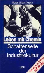 Leben mit Chemie. Schattenseite der Industriekultur Business, Finance & Career