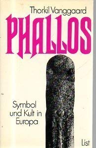 Phallos. Symbol und Kult in Europa Medicine
