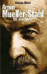 Armin Mueller-Stahl. Die Biographie Art & Literature