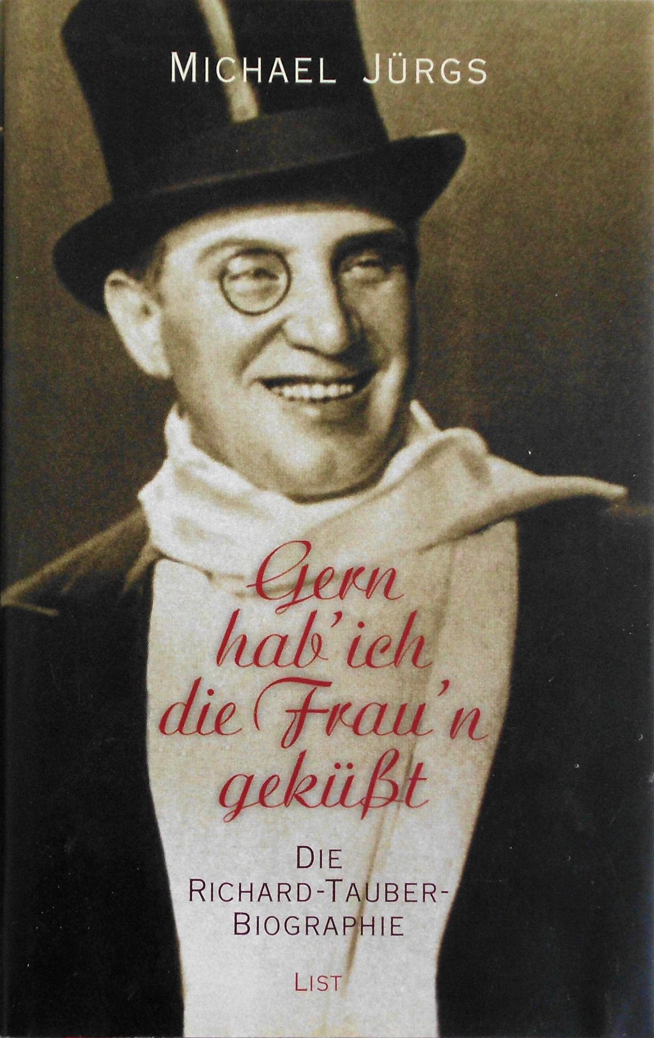 Gern hab' ich die Frau'n geküßt: Die Richard-Tauber-Biographie Memories