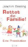 Rettet die Familie!. Eine Provokation Books