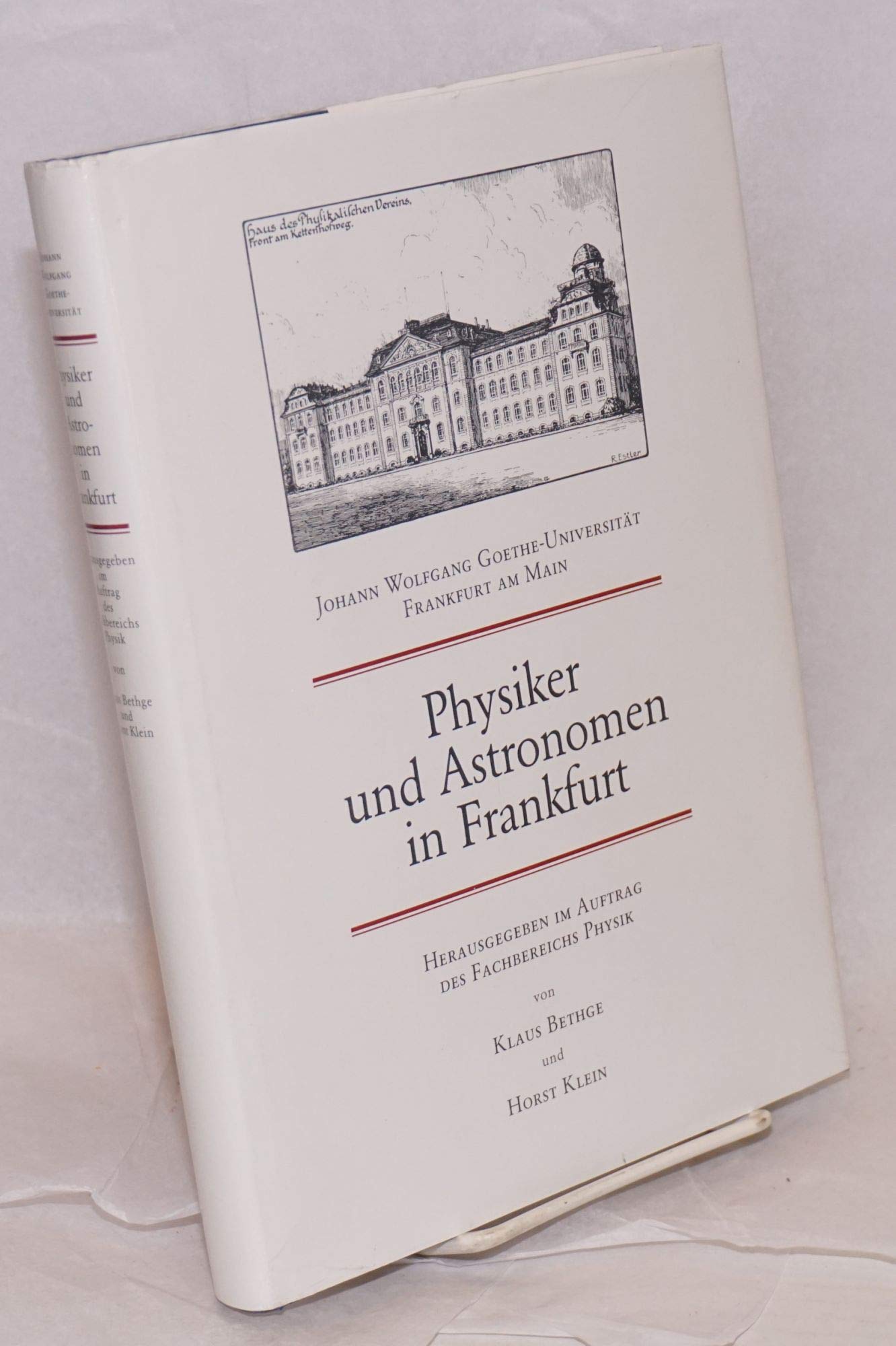 Geschichte der Johann-Wolfgang-Goethe-Universität Frankfurt /Main: Physiker und Astronomen in Frankfurt Memories