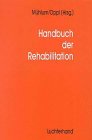 Handbuch der Rehabilitation: Rehabilitation im Lebenslauf und wissenschaftliche Grundlagen der Rehabilitation Medicine