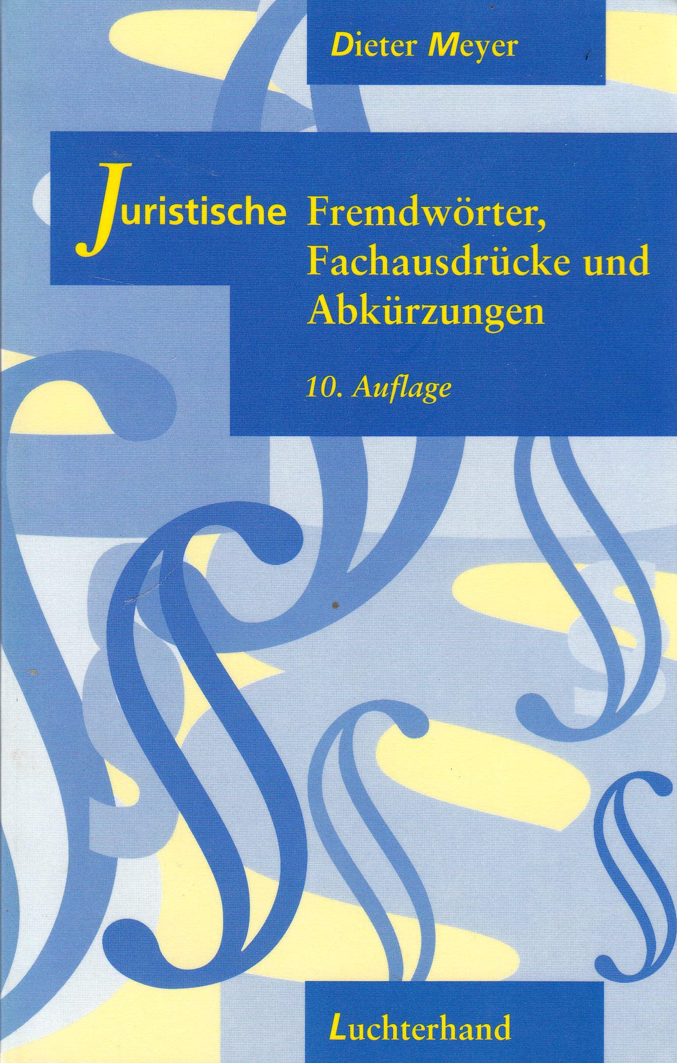 Juristische Fremdwörter, Fachausdrücke und Abkürzungen Reference Books