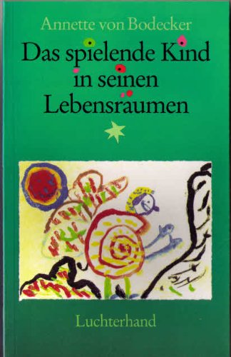 Das spielende Kind in seinen Lebensräumen Books