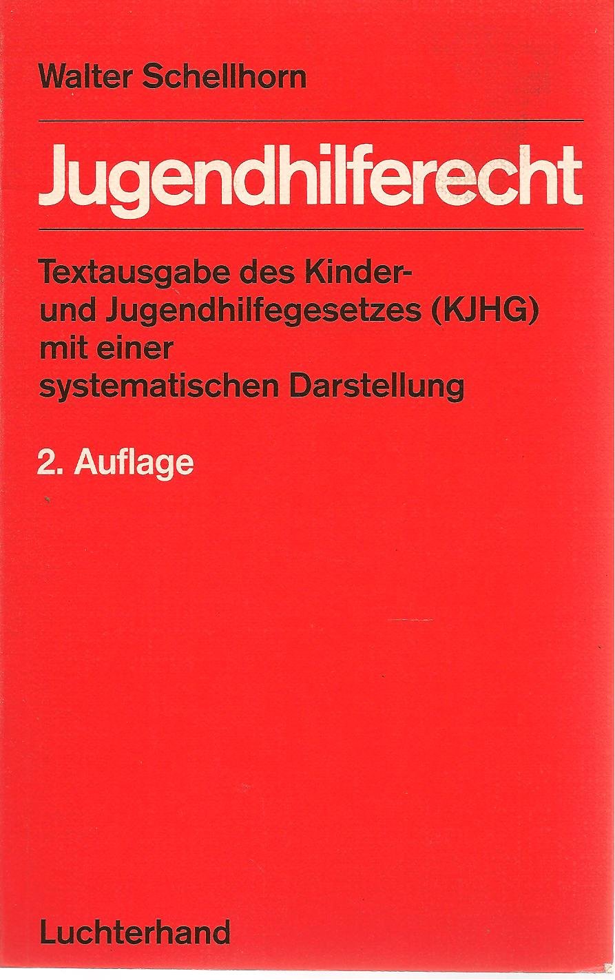 Jugendhilferecht: Textausgabe des Kinder- und Jugendhilfegesetzes (KJHG) mit einer systematischen Darstellung Law