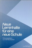 Neue Lerninhalte für eine neue Schule: Grundlegung und Beispiele für ein handlungsorientiertes Lernen Books