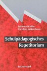 Schulpädagogisches Repetitorium - Eine systematische Darstellung von Grundbegriffen und Basistheorien Education & Training