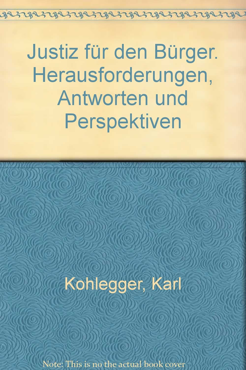 Justiz für den Bürger. Herausforderungen, Antworten und Perspektiven Books