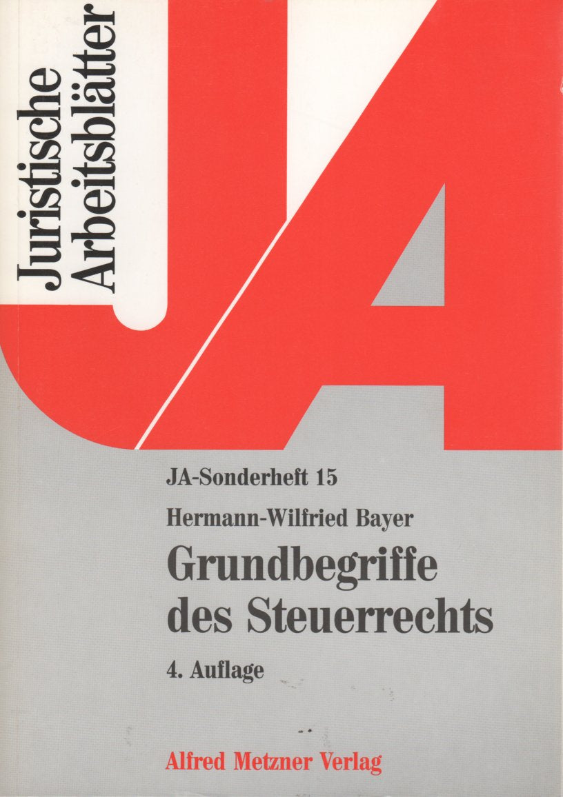 Grundbegriffe des Steuerrechts: Eine Einführung für Studenten der Rechts- und Wirtschaftswissenschaften Law