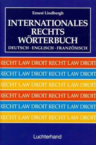 Internationales Rechtswörterbuch: Deutsch-Englisch-Französisch Books