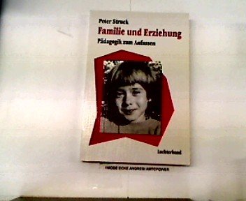 Familie und Erziehung: Pädagogik zum Anfassen für Eltern, Lehrer und Erzieher Parents & Children