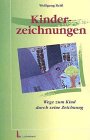 Kinderzeichnungen - Wege zum Kind durch seine Zeichnungen Learning & Reference