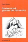 Soziale Arbeit jenseits der Bürokratie: Über das Management des Sozialen Social Sciences