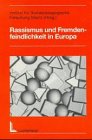 Rassismus und Fremdenfeindlichkeit in Europa: Hrsg. v. Inst. f. Sozialpädagog. Forschung, Mainz Social Sciences