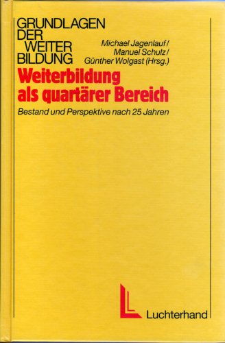 Weiterbildung als quartärer Bereich: Bestand und Perspektive nach 25 Jahren: Bestand und Perspektiven nach 25 Jahren Business, Finance & Career