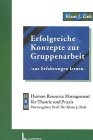 Erfolgreiche Konzepte zur Gruppenarbeit: Aus Erfahrungen lernen Business, Finance & Career