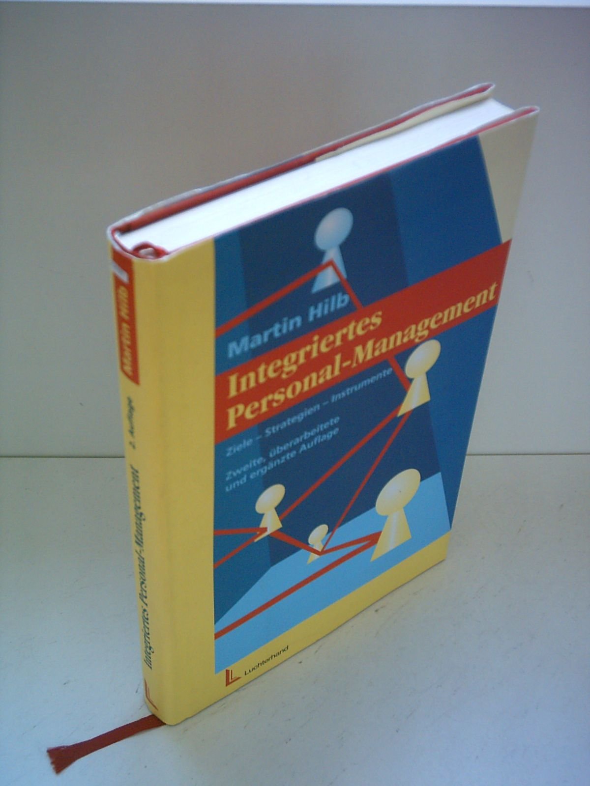 Integriertes Personalmanagement: Ziele - Strategien - Instrumente Business, Finance & Career