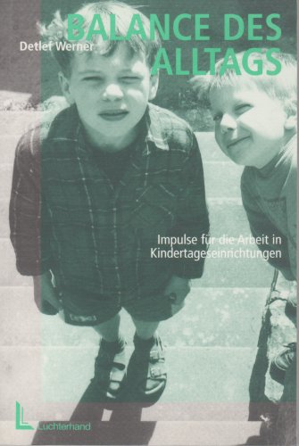 Balance des Alltags: Impulse für die Arbeit in Kindertageseinrichtungen Books