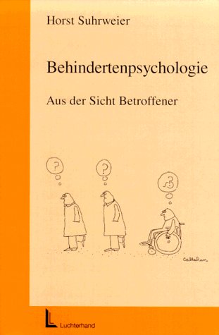 Behindertenpsychologie: Aus der Sicht Betroffener - Suhrweier, Horst book