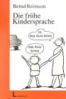 Die frühe Kindersprache: Grundlagen und Erscheingsformen ihrer Entwicklung in der kommunikativen Interaktion Psychology