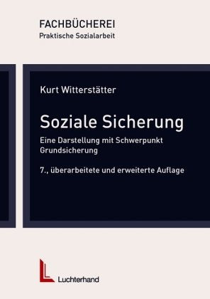 Soziale Sicherung: Eine Einführung für Sozialarbeiter /Sozialpädagogen mit Fallbeispielen Social Sciences