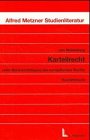 Kartellrecht: Unter Berücksichtigung des europäischen Rechts. Kurzlehrbuch Law