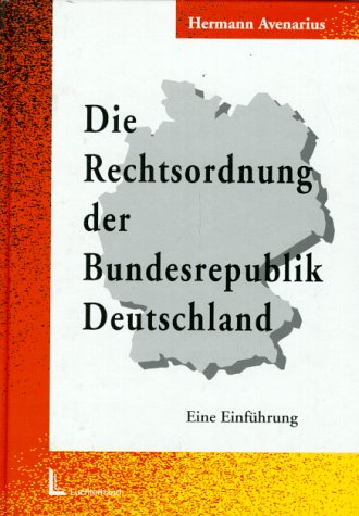 Die Rechtsordnung der Bundesrepublik Deutschland. Eine Einführung Law