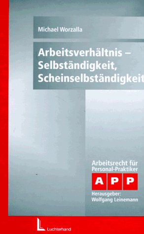 Arbeitsverhältnis - Selbständigkeit, Scheinselbständigkeit Law