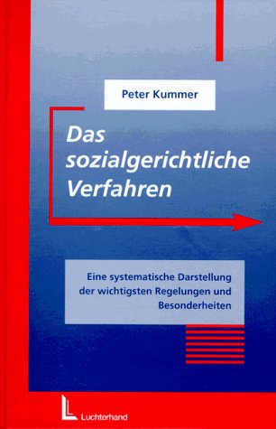 Das sozialgerichtliche Verfahren: Eine systematische Darstellung der wichtigsten Regeln und Besonderheiten Law