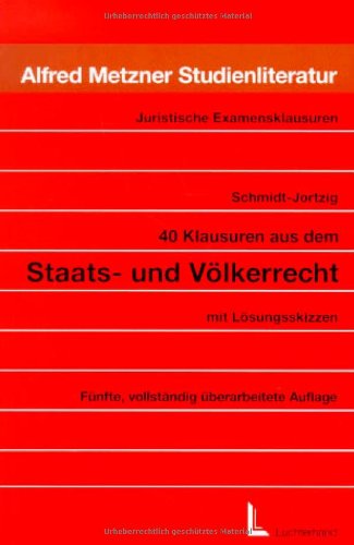 40 Klausuren aus dem Staats- und Völkerrecht: Mit Lösungsskizzen Law