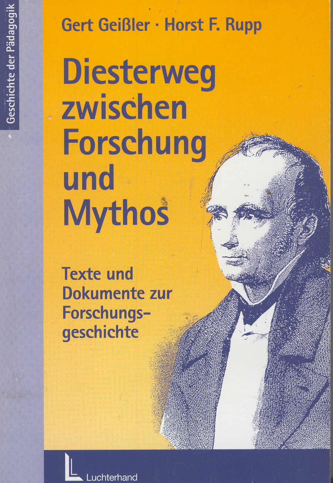 Diesterweg zwischen Forschung und Mythos: Texte und Dokumente zur Forschungsgeschichte Learning & Reference