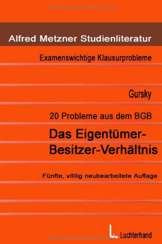 20 Probleme aus dem BGB. Das Eigentümer-Besitzer-Verhältnis Books