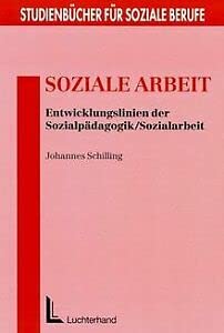 Soziale Arbeit: Entwicklungslinien der Sozialpädagogik/Sozialarbeit Social Sciences