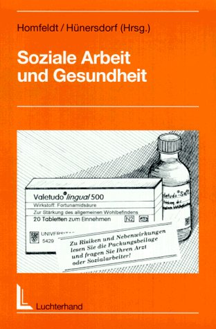 Soziale Arbeit und Gesundheit Social Sciences