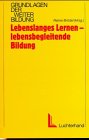 Lebenslanges Lernen - lebensbegleitende Bildung Business, Finance & Career