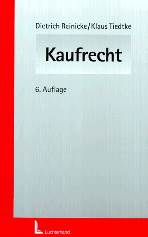 Kaufrecht: Einschliesslich Abzahlungsgeschäfte, AGB-Gesetz, Eigentumsvorbehalt, Factoring, finanzierte Kaufverträge, Haustürgeschäfte, Leasing, ... UN-Kaufrecht und Verbraucherkreditgesetz Law