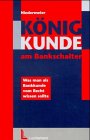 König Kunde am Bankschalter: Was man als Bankkunde vom Recht wissen sollte Legal advice