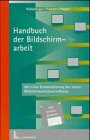 Handbuch der Bildschirmarbeit: Mit einer Kommentierung der neuen BildscharbV. Mit Arbeitsdiskette Law