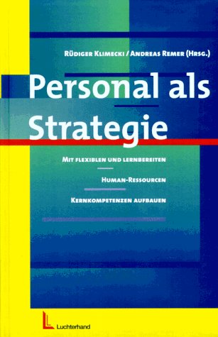 Personal und Strategie: Mit flexiblen und lernbereiten Human-Ressourcen Kernkompetenzen aufbauen: Mit flexiblen und lernbereiten Human-Resourcen Kernkompetenzen aufbauen Law