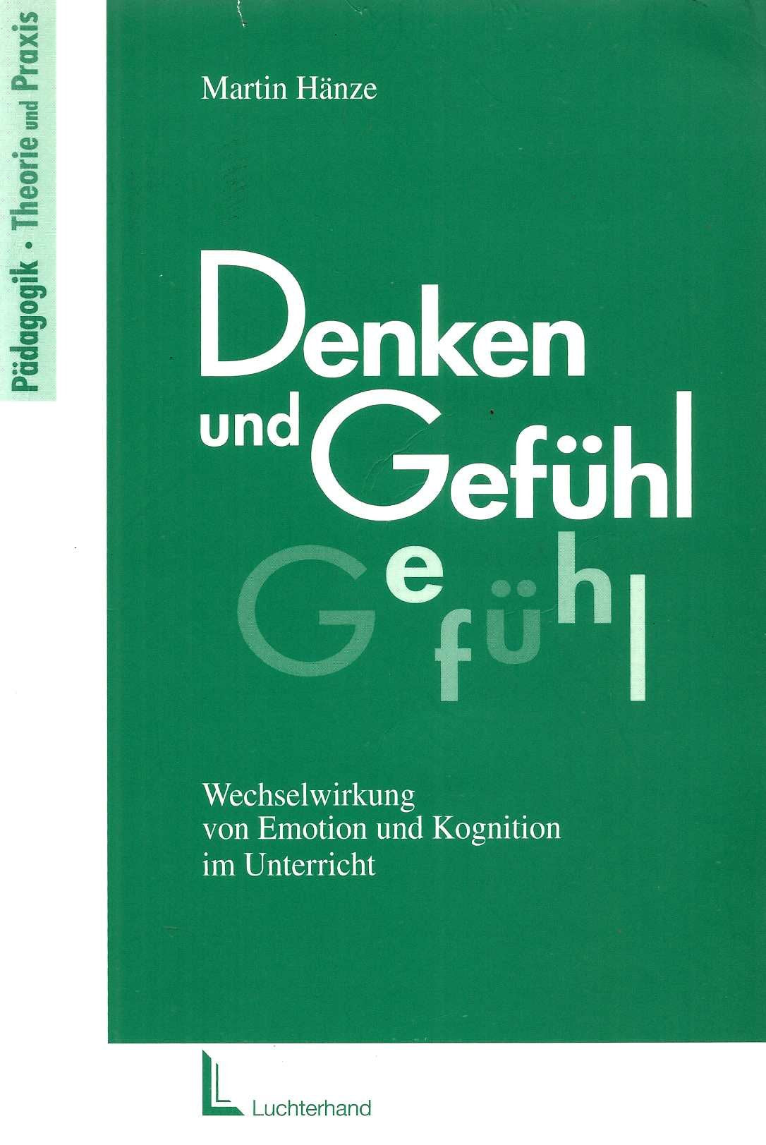 Denken und Gefühl: Wechselwirkung zwischen Emotion und Kognition im Unterricht Education & Training