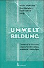 Umweltbildung: Theoretische Konzepte - empirische Erkenntnisse - praktische Erfahrungen Natural Sciences
