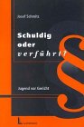 Schuldig oder verführt?: Jugend vor Gericht Law