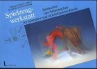 Spielzeugwerkstatt - Spielsachen zum Selbermachen für behinderte un nichtbehinderte Kinder Business & Technology