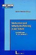 Motivation und Mitarbeiterführung in der Schule: Empfehlungen für die Schulpraxis (Praxishilfen Schule - Pädagogik) Business, Finance & Career