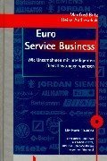Euro Service Business: Wie Unternehmen mit intelligenten Dienstleistungen wachsen: Wie Unternehmen mit intelligenten Dienstleistungen wachsen. Auf ... inkl. Demo-Software Triagon von Siemens! Law