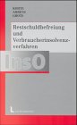 Restschuldbefreiung und Verbraucherinsolvenzverfahren Law