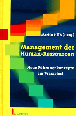 Management der Human-Ressourcen: Neue Führungskonzepte im Praxistext Business, Finance & Career